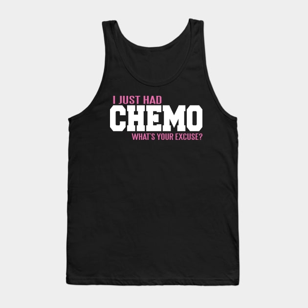 Cancer: I just had chemo. What's your excuse? Tank Top by nektarinchen